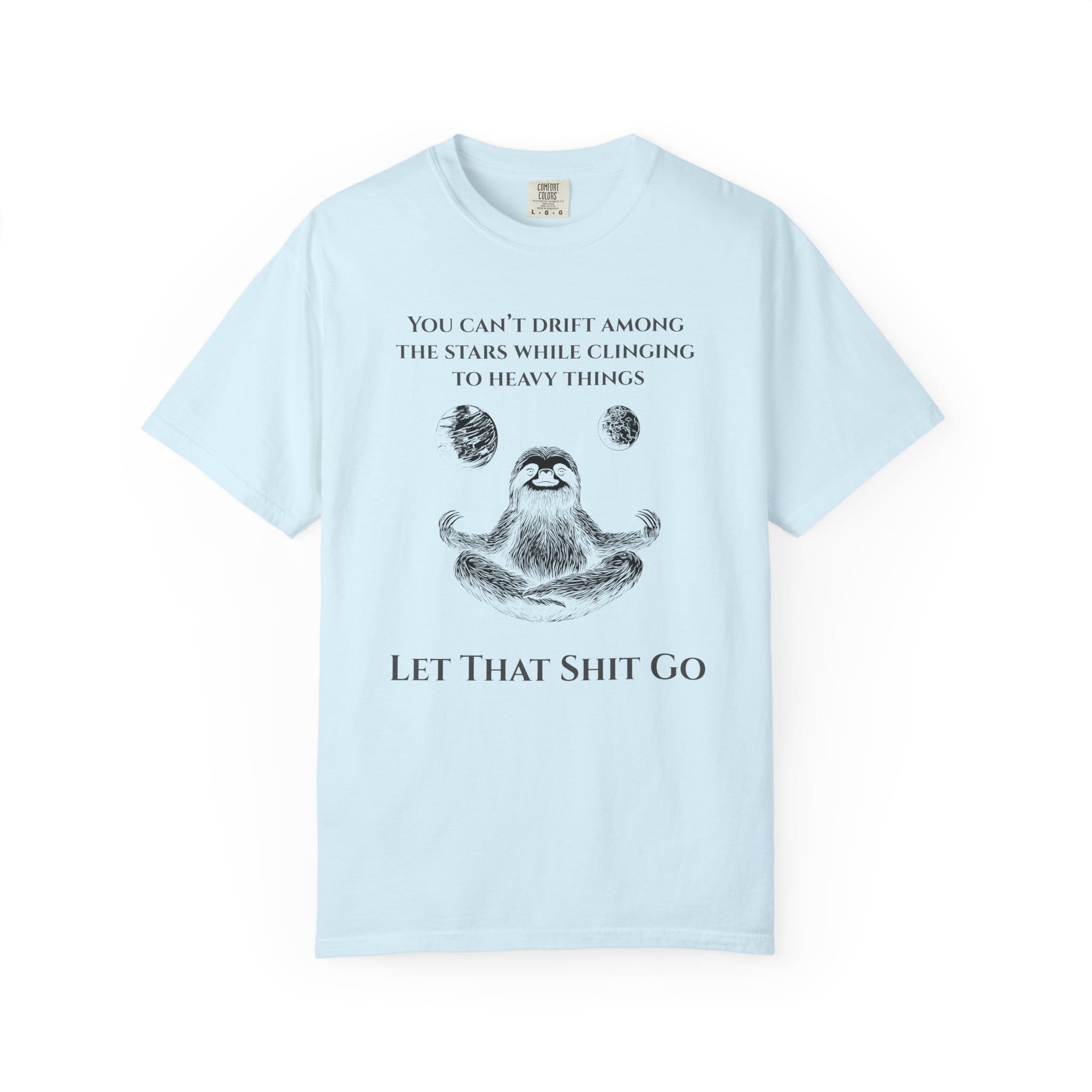 Let That Shit Go t-shirt