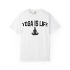 Yoga Is Life t-shirt