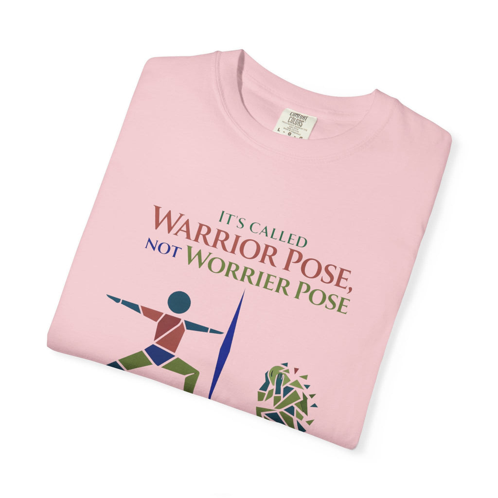 It's Called Warrior Pose Not Worrier Pose t-shirt