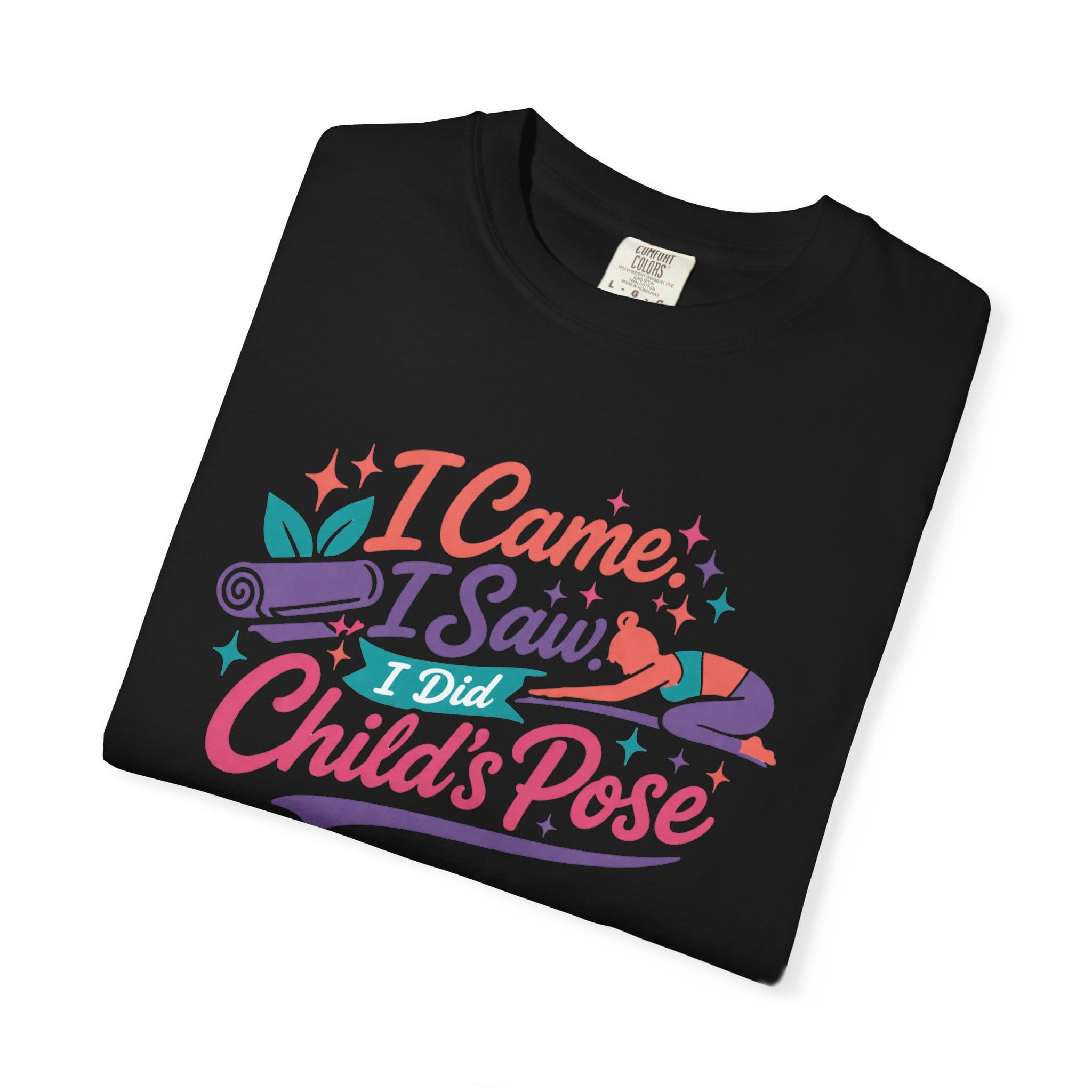I Came I Saw I Did Child's Pose t-shirt