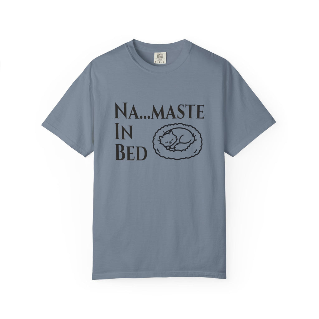 Na....maste in Bed t-shirt