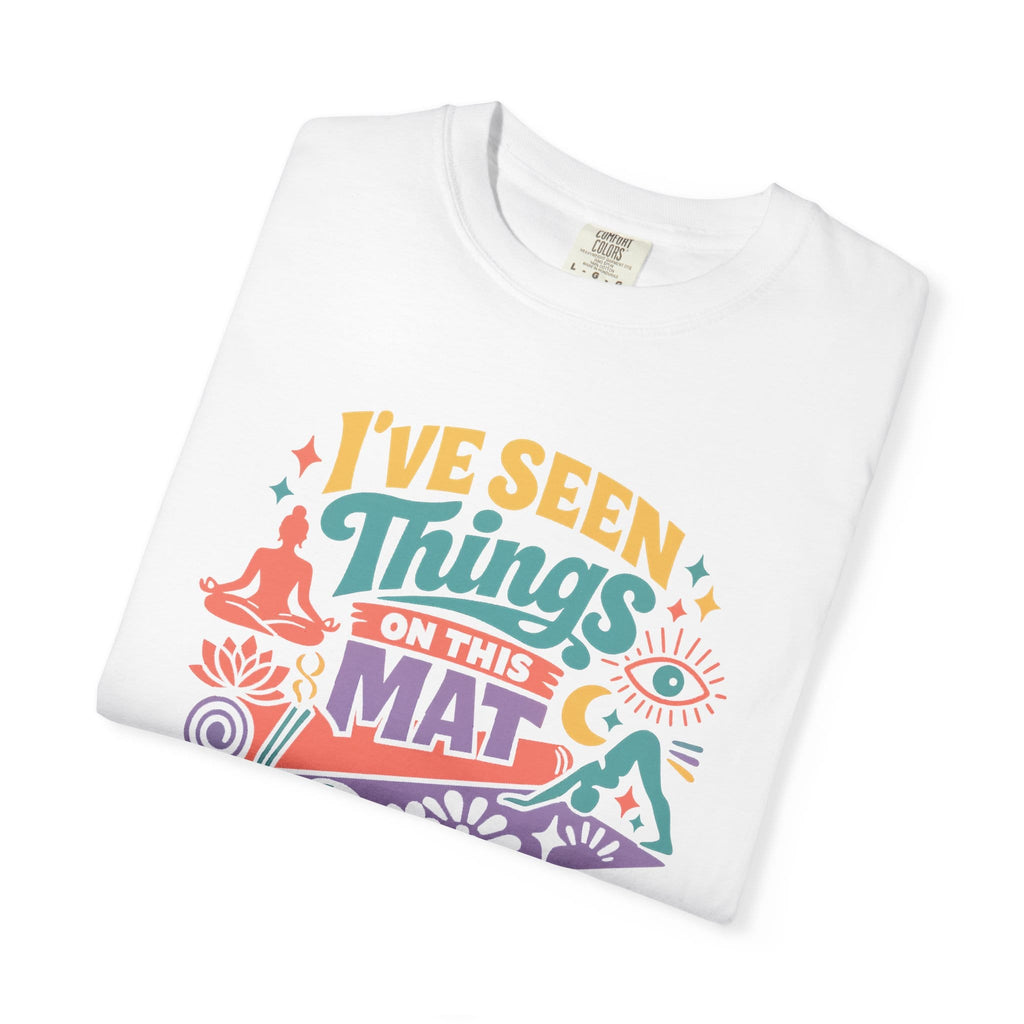 I've Seen Things on This Mat t-shirt