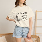 Na....maste in Bed t-shirt