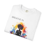 Breathe In. Breathe Out. t-shirt