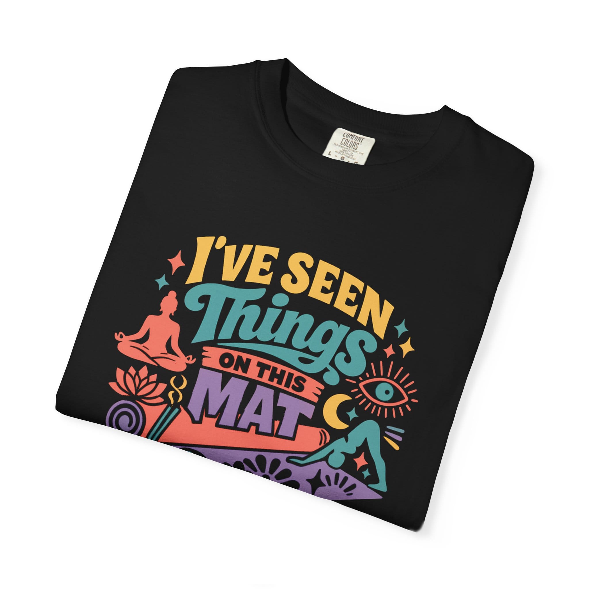 I've Seen Things on This Mat t-shirt