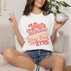 Yoga Teacher - Will Correct Your Form for Free t-shirt