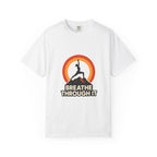 Breathe Through It t-shirt