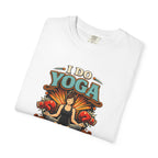 I Do Yoga Because Punching People Is Frowned Upon t-shirt