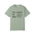 Na....maste in Bed t-shirt
