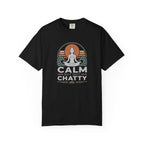 Calm But Not Chatty t-shirt