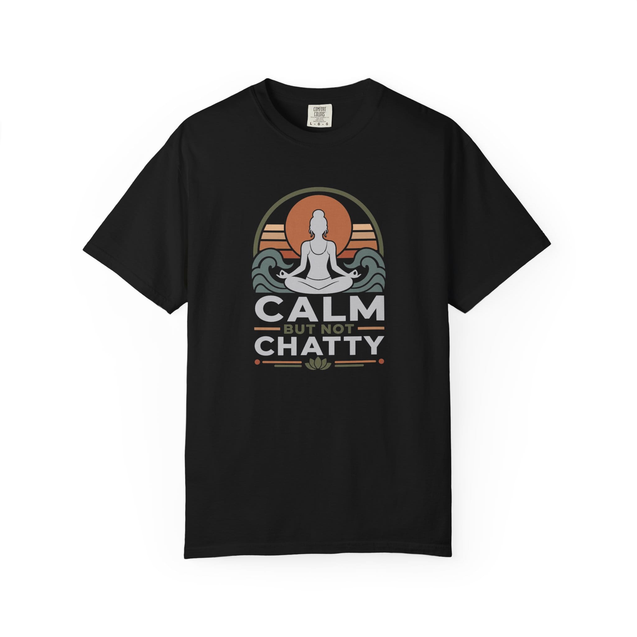 Calm But Not Chatty t-shirt